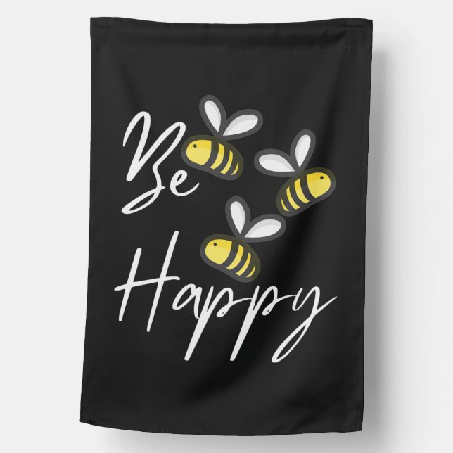 Beekeeper Gift | Beekeeper Be Happy House Flag (Front)