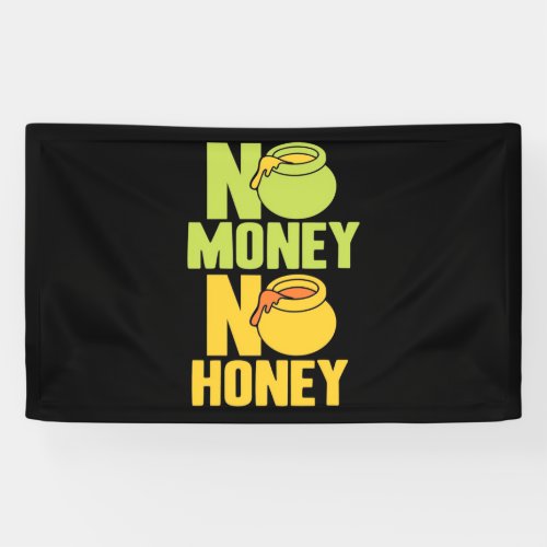 Beekeeper Gift  Beekeeper No Money No Honey Banner