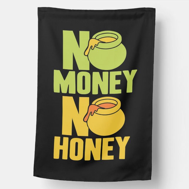 Beekeeper Gift | Beekeeper No Money No Honey House Flag (Front)
