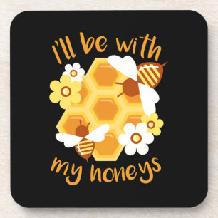 Beekeeper Gift Beekeeper Will Be With My Honeys Beverage Coaster