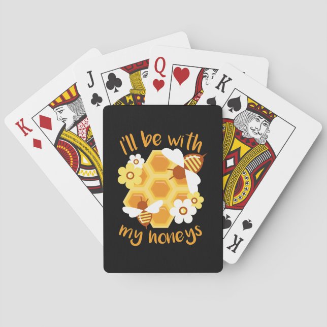 Beekeeper Gift | Beekeeper Will Be With My Honeys Poker Cards (Back)