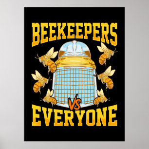 Beekeeper Gift   Beekeepers And Everyone Poster