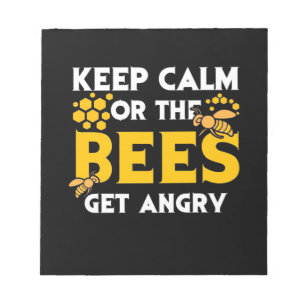 Beekeeper Gift Keep Calm Or The Bees Get Angry Notepad