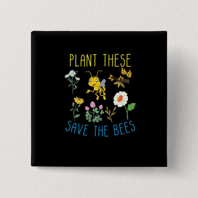 Beekeeper Gift | Plant These Save The Bees Button (Front)