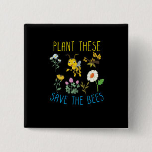 Beekeeper Gift Plant These Save The Bees Button