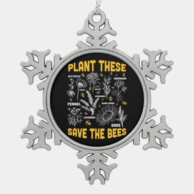 Beekeeper Gift | Plant These Save The Bees Snowflake Pewter Christmas Ornament (Front)