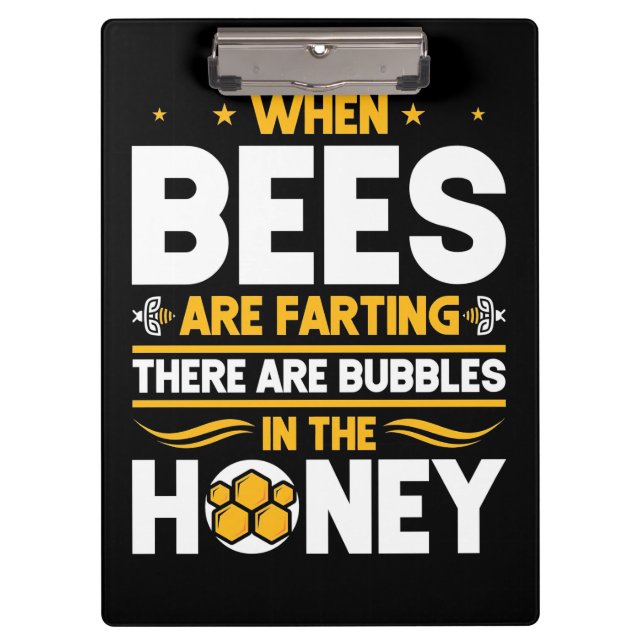 Beekeeper Gift | When Bees Are Farting Clipboard (Front)