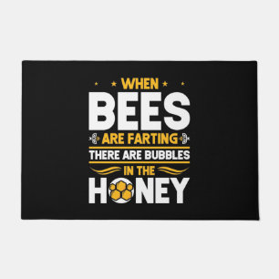 Beekeeper Gift When Bees Are Farting Doormat
