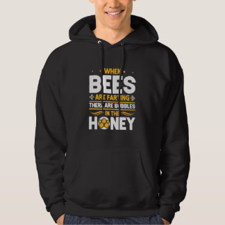 Beekeeper Gift | When Bees Are Farting Hoodie