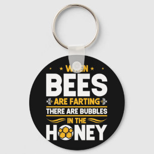 Beekeeper Gift When Bees Are Farting Keychain