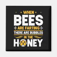 Beekeeper Gift | When Bees Are Farting
