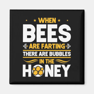 Beekeeper Gift | When Bees Are Farting Magnet