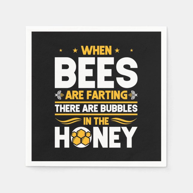 Beekeeper Gift | When Bees Are Farting Napkins (Front)
