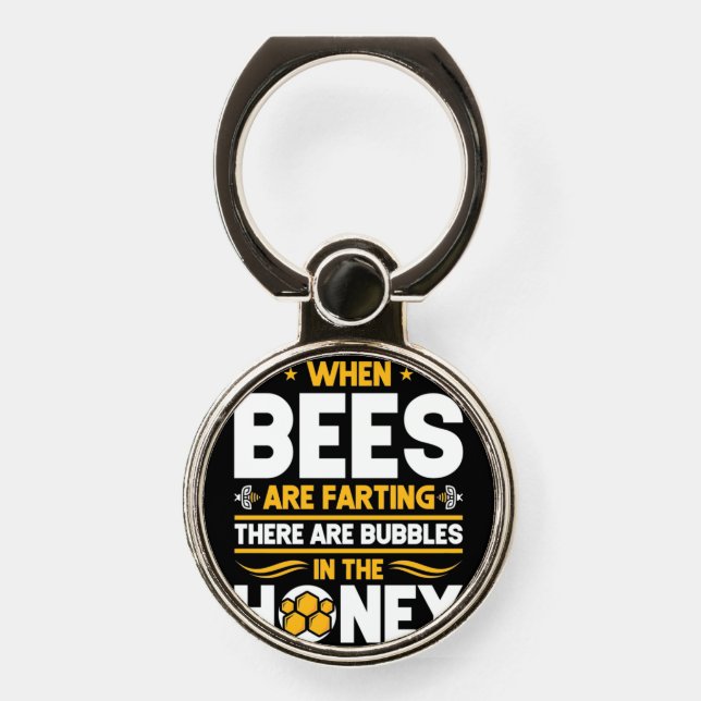 Beekeeper Gift | When Bees Are Farting Phone Ring Stand (Front)