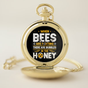 Beekeeper Gift When Bees Are Farting Pocket Watch