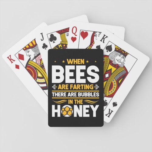 Beekeeper Gift  When Bees Are Farting Poker Cards