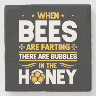 Beekeeper Gift When Bees Are Farting Stone Coaster