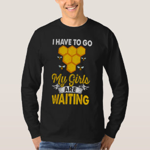 Beekeeper Girls Are Waiting Beekeeping Bee Apiary  T-Shirt