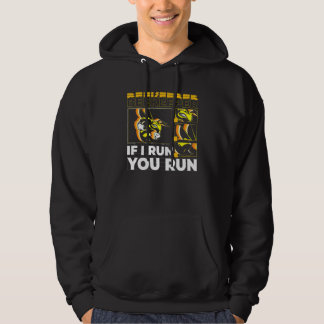 Beekeeper If I Run You Run Bee 2 Hoodie