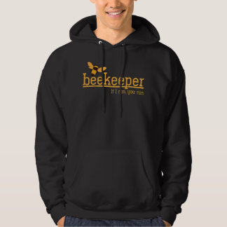 Beekeeper If I Run You Run Bee Lover Beekeeping Hoodie