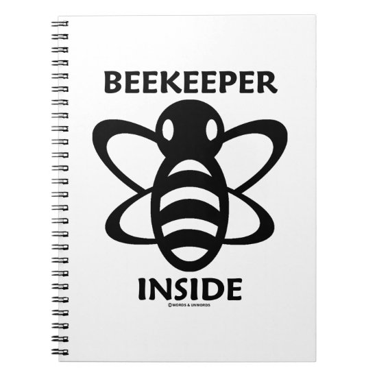 Beekeeper Inside (Black White Bee Drawing) Notebook