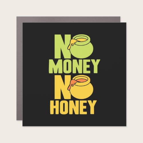 Beekeeper No Money No Honey Car Magnet