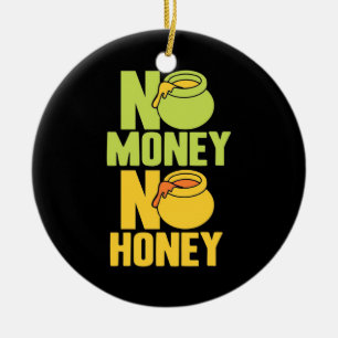 Beekeeper No Money No Honey Ceramic Ornament