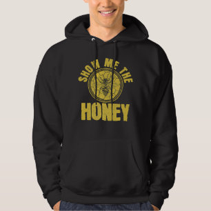 Beekeeper Show Me The Honey Beekeeping Bee Hoodie
