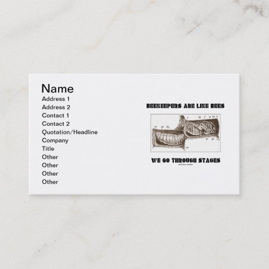 Beekeepers Are Like Bees We Go Through Stages Business Card