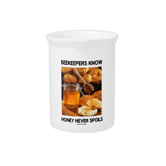 Beekeepers Know Honey Never Spoils Beverage Pitcher