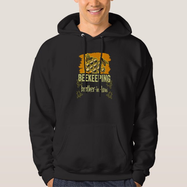 Beekeeping Brother In Law Hobby Beekeeper Bees Say Hoodie (Front)