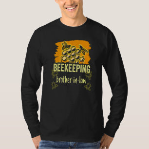 Beekeeping Brother In Law Hobby Beekeeper Bees Say T-Shirt