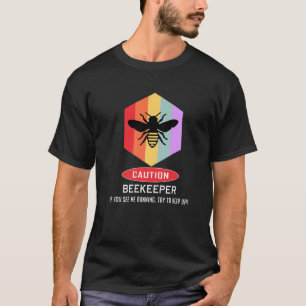 Beekeeping Funny Beekeeping Caution Beekeeper T-Shirt