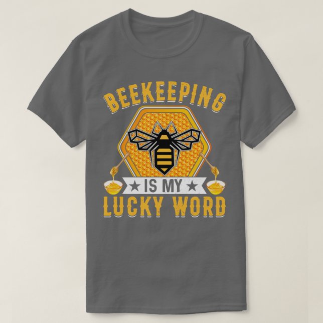 Beekeeping is my lucky word T-Shirt (Design Front)