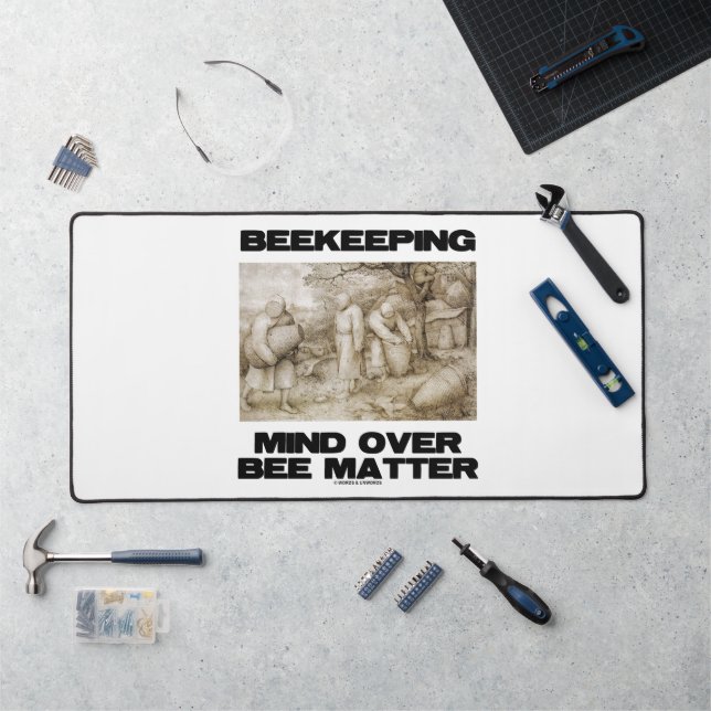 Beekeeping Mind Over Bee Matter Desk Mat (Workstation)
