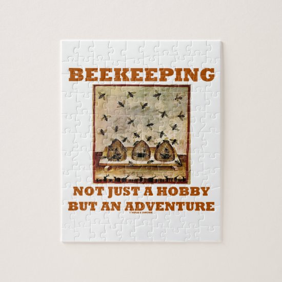 Beekeeping Not Just A Hobby But An Adventure Jigsaw Puzzle