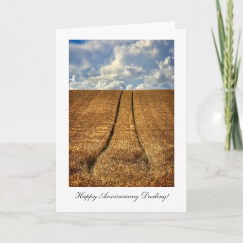 Been and Gone wheat field Happy Anniversay Darling Card