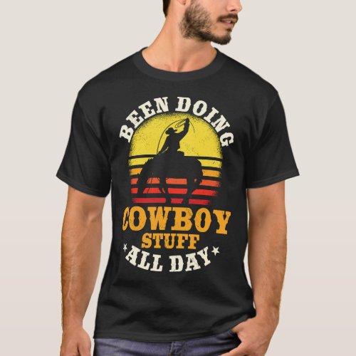 Been Doing Cowboy Stuff All Day Cowgirl Farm Ranch T_Shirt
