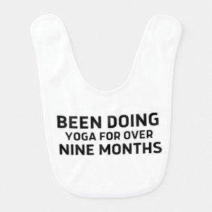Been Doing Yoga For Over nine Months Funny Yoga Baby Bib