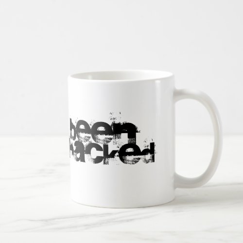 Been Hacked Coffee Mug