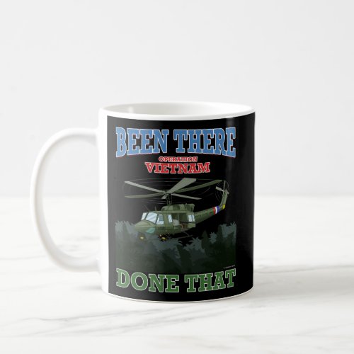 Been There Done That Operation Vietnam Military Ar Coffee Mug