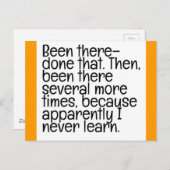BEEN THERE DONE THAT STUPID QUOTES FUNNY HUMOR LAU POSTCARD (Front/Back)