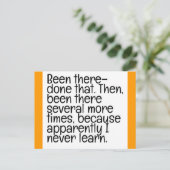 BEEN THERE DONE THAT STUPID QUOTES FUNNY HUMOR LAU POSTCARD (Standing Front)