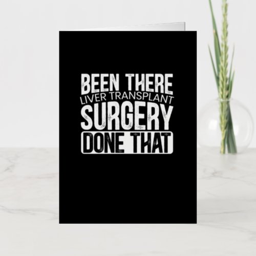 Been There Liver Transplant Surgery Done That Foil Greeting Card