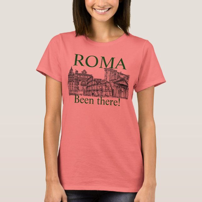 Been there!  Rome t-shirt (Front)