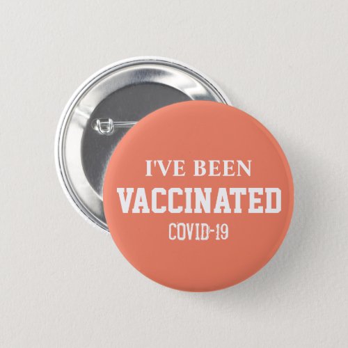 Been Vaccinated Covid 19 Vaccine Orange Button