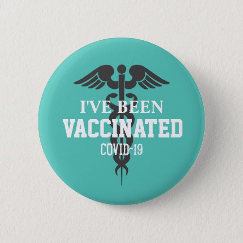 Been Vaccinated Covid Vaccine Turquoise Medical Button