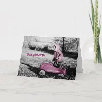 Beep! Beep! Card - You Go Girl! - Hot Pink by shotwellphoto at Zazzle