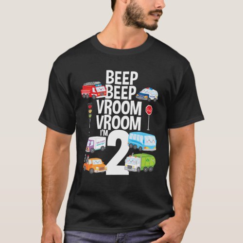 Beep Vroom Im 2 Trucks Cars Theme Birthday Gift 2 T_Shirt