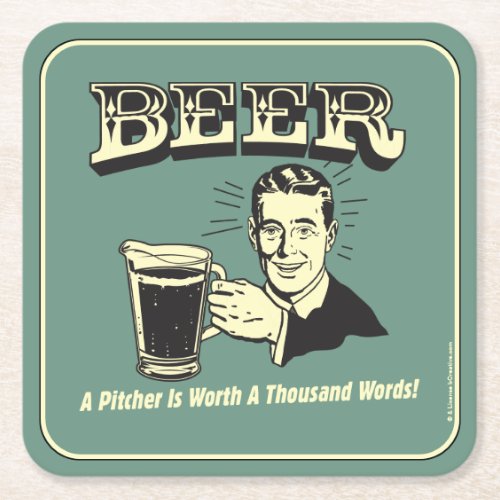 Beer A Pitcher Is Worth 1000 Words Square Paper Coaster
